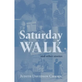 Saturday Walk: And Other Stories