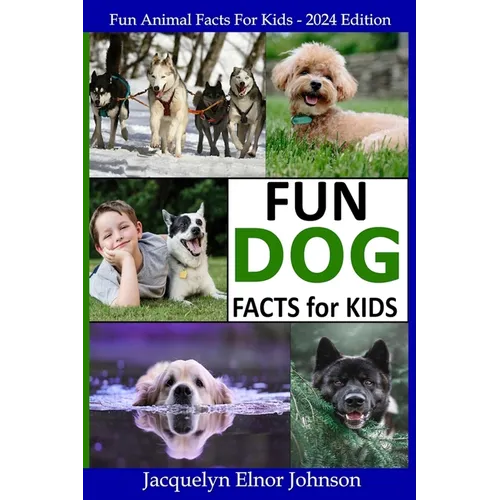Fun Dog Facts for Kids 9-12