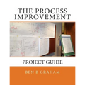 The Process Improvement Project Guide