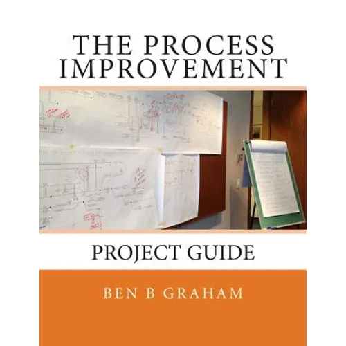 The Process Improvement Project Guide