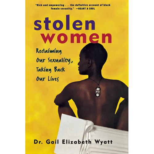 Stolen Women: Reclaiming Our Sexuality, Taking Back Our Lives
