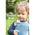 The Creative Word: The Young Child's Experience of Language and Stories