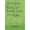 A simple study on Break-Even Analysis