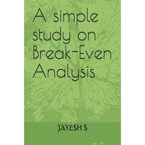 A simple study on Break-Even Analysis