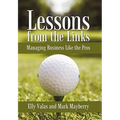 Lessons from the Links: Managing Business Like the Pros