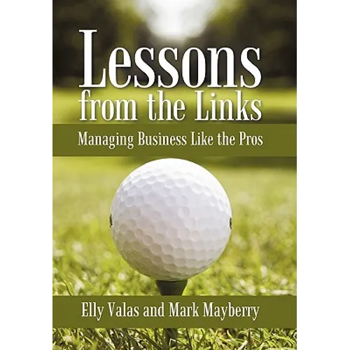 Lessons from the Links: Managing Business Like the Pros