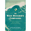 The Wave Watcher's Companion: Ocean Waves, Stadium Waves, and All the Rest of Life's Undulations