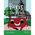 The Adventures of Boris the Brick and Friends: Book 1