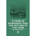 A Farm in Normandy and the Return to the Farm