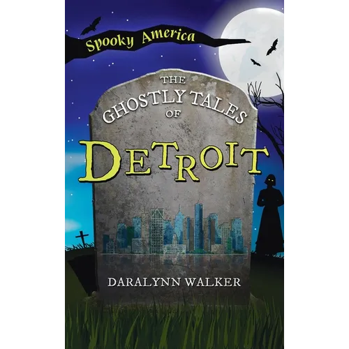 Ghostly Tales of Detroit