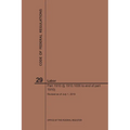 Code of Federal Regulations Title 29, Labor, Parts 1910 (1910. 1000 to End), 2019