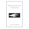 Poetry and the Fate of the Senses