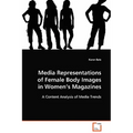 Media Representations of Female Body Images in Women's Magazines