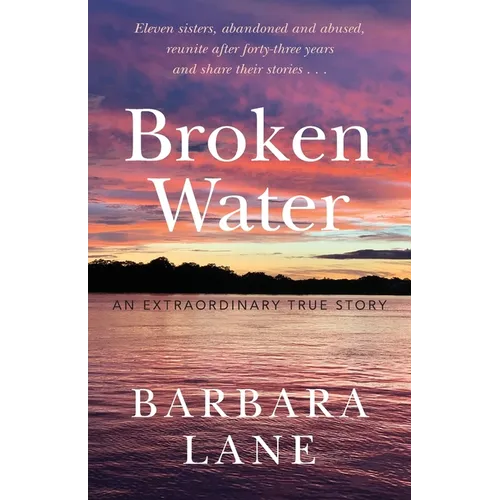 Broken Water: An Extraordinary True Story