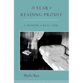The Year of Reading Proust: A Memoir in Real Time