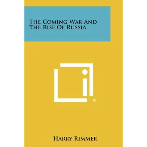 The Coming War and the Rise of Russia