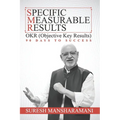 Specific Measurable Results: Objective Key Results -90 Days to Success
