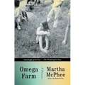 Omega Farm: A Memoir