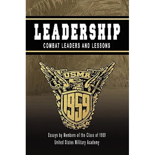 Leadership: Combat Leaders and Lessons