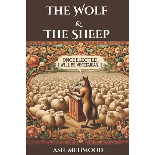 The Wolf And The Sheep, Once Elected, I Will be Vegetarian