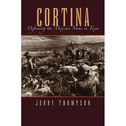 Cortina: Defending the Mexican Name in Texas