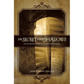 In Secret and Shadows: Discovering Light in the South of France