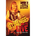 Strange Way to Live: A Story of Rock 'n' Roll Resurrection