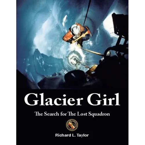 Glacier Girl: The Search for the Lost Squadron