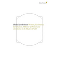 Women, Resistance and Revolution: A History Of Women And Revolution In The Modern World