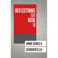 Reflections on Risk Volume II