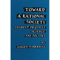 Toward a Rational Society: Student Protest, Science, and Politics