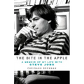The Bite in the Apple: A Memoir of My Life with Steve Jobs