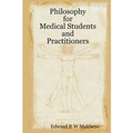 Philosophy for Medical Students and Practitioners