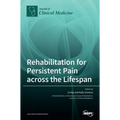 Rehabilitation for Persistent Pain Across the Lifespan