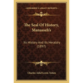 The Seal Of History, Manasseh's: Its History And Its Heraldry (1897)