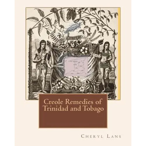 Creole Remedies of Trinidad and Tobago