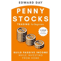 Penny Stocks Trading for Beginners: Build Passive Income While Investing From Home