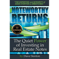 Noteworthy Returns: The Quiet Power of Investing in Real Estate Notes