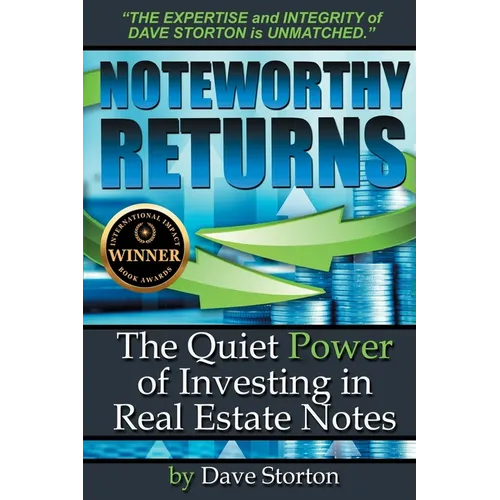 Noteworthy Returns: The Quiet Power of Investing in Real Estate Notes