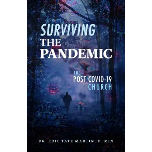 Surviving the Pandemic: The Post Covid-19 Church