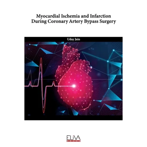 Myocardial Ischemia and Infarction During Coronary Artery Bypass Surgery