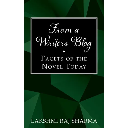 From a Writer's Blog: Facets of the Novel Today
