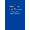 An Introduction to Health Economics for Eastern Europe and the Former Soviet Union
