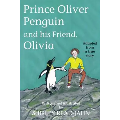 Prince Oliver Penguin and his Friend, Olivia