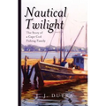 Nautical Twilight: The Story of a Cape Cod Fishing Family