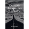 Backroads and Backporches: The Road Back to Me