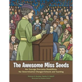 The Awesome Miss Seeds: Her Courage Overcame Disabilities; Her Determination Changed Schools and Teaching