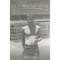 Behind The Wire