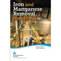 Iron and Manganese Removal Handbook, Second Edition