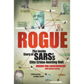 Rogue: The Inside Story of SARS's Elite Crime-busting Unit